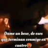 Dame un beso, de esos que terminan conmigo en cuatro