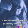 Si eres una chica inocente,si quieres te puedo enseñar cosas sucias