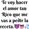 Te voy hacer
el amor tan
Rico que me
vas a pedir la
receta.