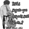Estás Seguro que después seré admin..? +SGRILLØ