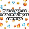 - VSICOGER ES
RICO IMAGINATE
CONMIGO
