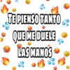 TEPIENSO TANTO
QUE ME DUELE
LAS MANOS