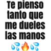 те pienso
tanto que
me dueles
las manos