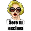 [Sere tu
esclava