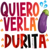QUIERO
VERLA
:DURITĂ