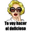Te voy hacer
el delicioso
