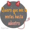 Quiero que me l
metas hasta
adentro
Marjarie Rasales