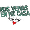 NOS VEMOS
EN MI CASA
