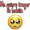 Me quiero tragar
tu lechita
