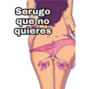 Serugo que no quieres