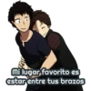 mi lugar, favorito es
estar entre tus brazos