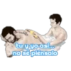 So,
tu yyo asi.
no sé piénsalo