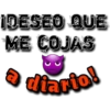 IDESEO QUE
ME COJAS
diario!
