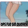OPS FUe SIn QUERER