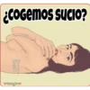 ¿COGEMOS SUCIO?
VitskgFo
