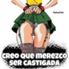 •ZambranoSniker
CREO Que meRezco
SER CASTIGADA