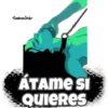 ÁTAME si QUIERES