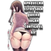 Shelder homa APROVECHA ESTOY SOLA QUIERO JUGAR CONTIGO EL 69!