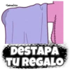 DESTAPA TU REGALO