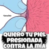 •ZumbranoSncker
QUIERO TU PIEL
PRESIONADA
CONTRA LA mÍA