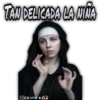 TAN DELICADA LA NIÑA