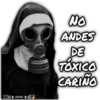 NO ANDES DE TÓXICO CARIÑO