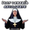 DIOS DEBERÍA RECOGERTE