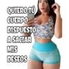 QUIERO TÚ CUERPO DISPUESTO A SACIAR MIS DESEOS