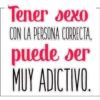 Tener sexo
CON LA PERSONA CORRECTA,
puede ser
MUY ADICTIVO.
U.