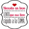 Necesito un bes0
LENTO que nos
nos lleve
rapido a la CAMA.