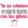 Ya no estamos
en edad de dejarnos
con las ganas.
YOU
ME