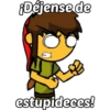 Déjense de
estupideces!