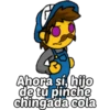 Ahora si, hijo
de tu pinche
chingada cola