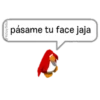 @YoSoyTeba
pásame tu face jaja