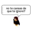 @Yosoyteba
no te cansas de
que te ignore?