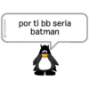 @Yosoyteba
por ti bb seria
batman