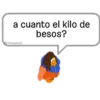 a cuanto el kilo de
besos?
@Yosoyteba