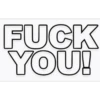 FUCK
YOU!
