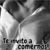Te invito a
comernos!