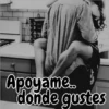 Apoyame..
donde gustes