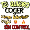 TE QUIERO
COGER
Vilckyfas
como televisor
viejo
SIN CONTROL