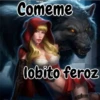 Comeme
lobito feroz