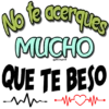 No te acerques
MUCHO
Vickyfas
QUE TE BESO
whis m
Im