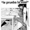 *le prueba la miel*