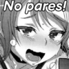 No pares!