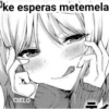Pke esperas metemela
CIELO