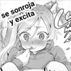 se sonroja
у ехcita