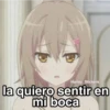 la quiero sentir en mi boca