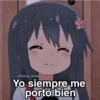 Yo siempre me portó bien