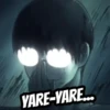 YARE-YARE...